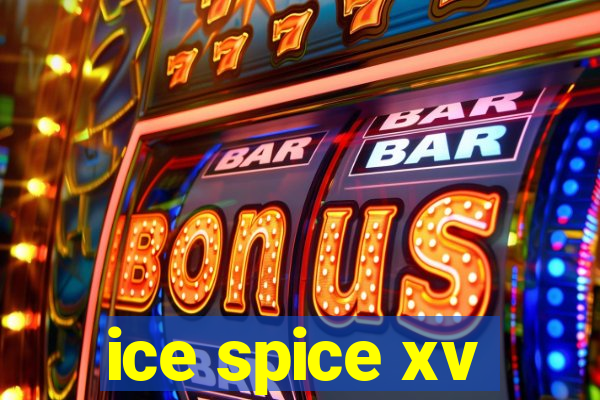 ice spice xv