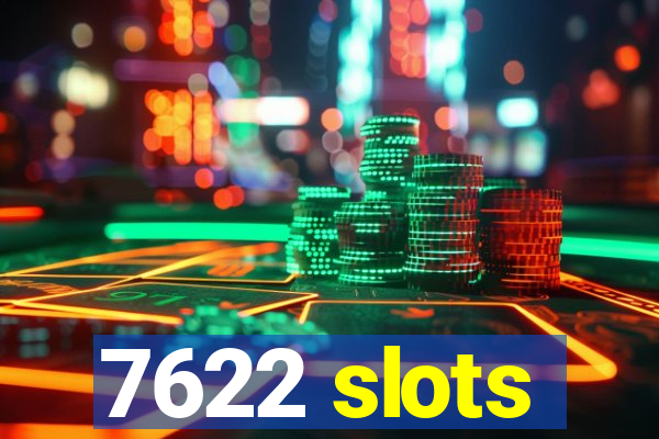 7622 slots