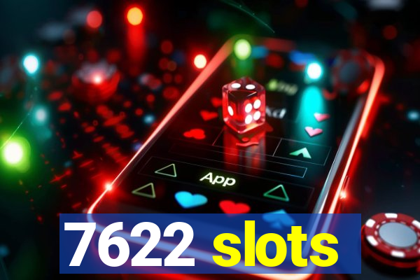 7622 slots