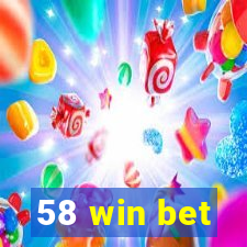 58 win bet