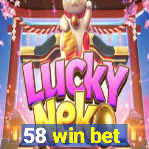 58 win bet