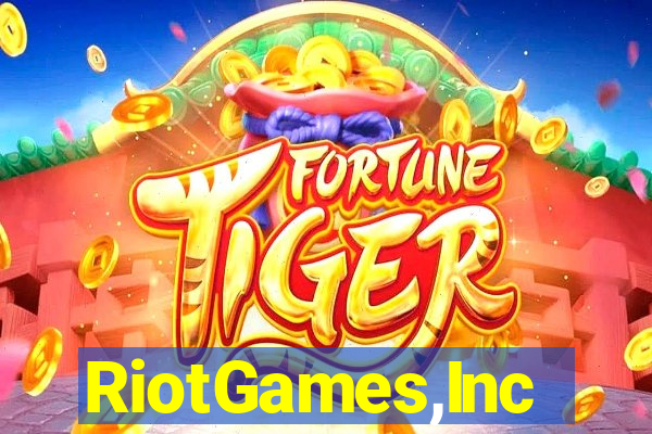 RiotGames,Inc