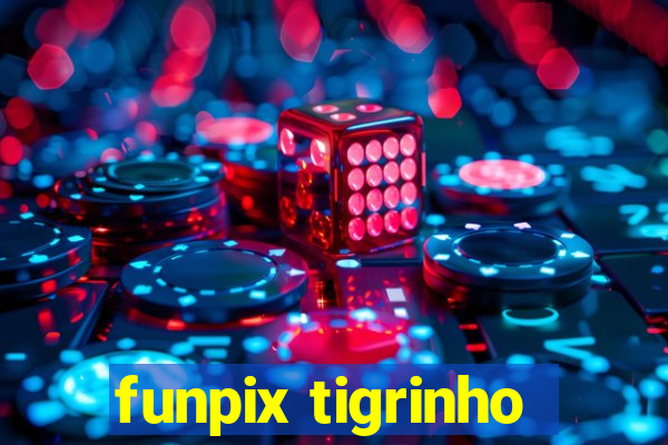 funpix tigrinho