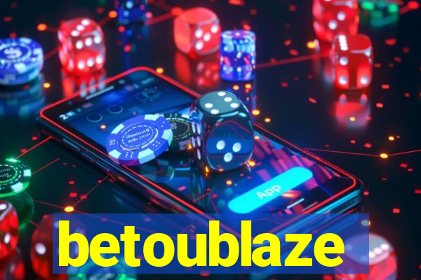 betoublaze