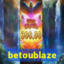 betoublaze