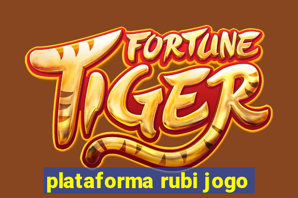 plataforma rubi jogo