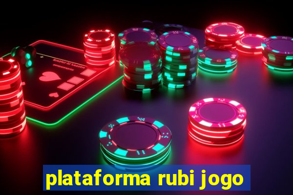 plataforma rubi jogo