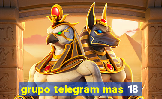 grupo telegram mas 18