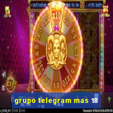 grupo telegram mas 18