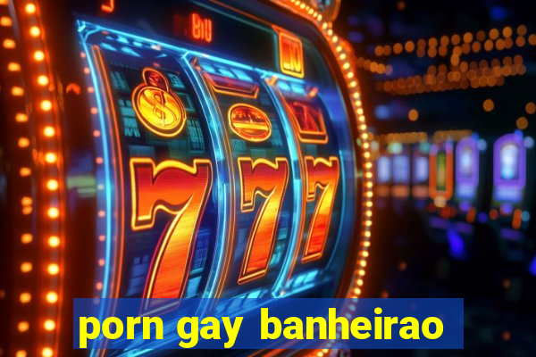 porn gay banheirao