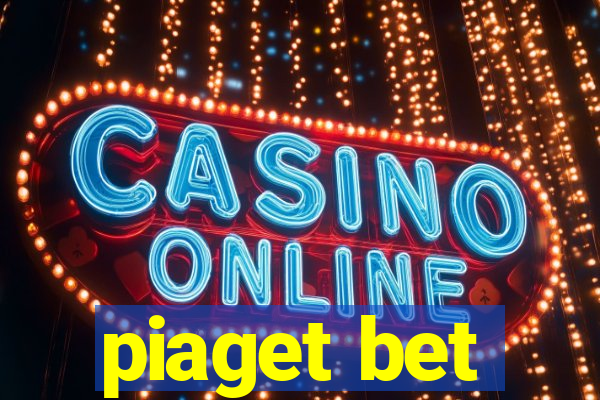 piaget bet