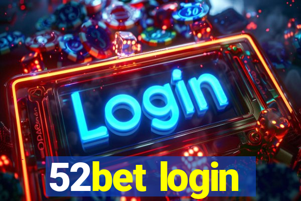 52bet login