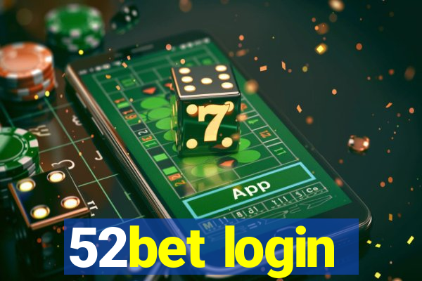 52bet login