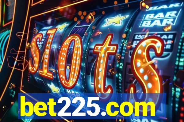 bet225.com