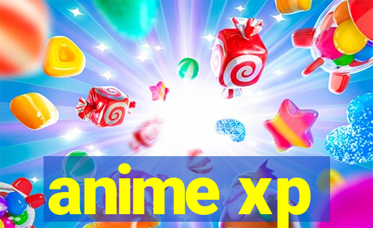 anime xp