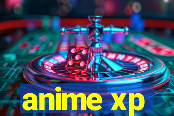 anime xp