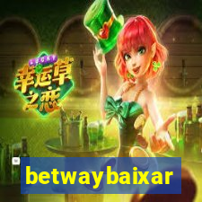 betwaybaixar