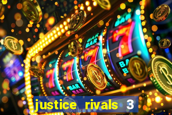 justice rivals 3 dinheiro infinito