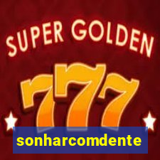 sonharcomdente