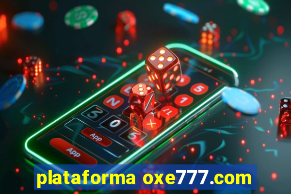 plataforma oxe777.com