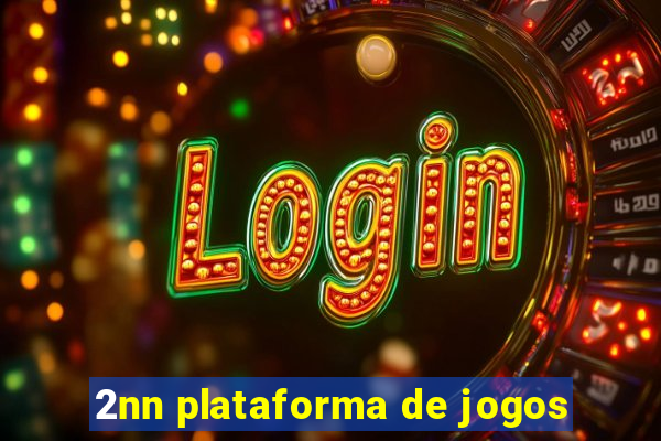 2nn plataforma de jogos