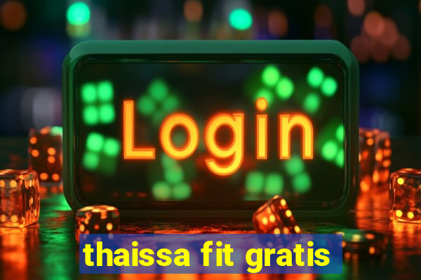 thaissa fit gratis