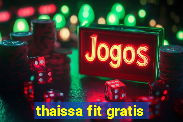 thaissa fit gratis