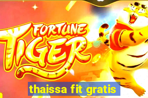 thaissa fit gratis