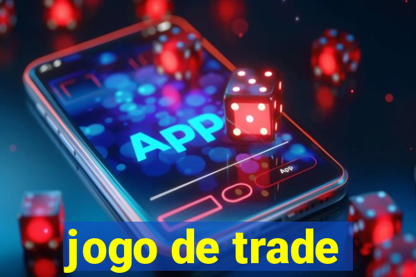 jogo de trade