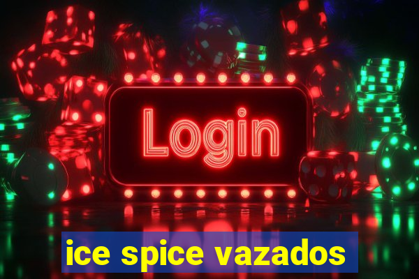 ice spice vazados