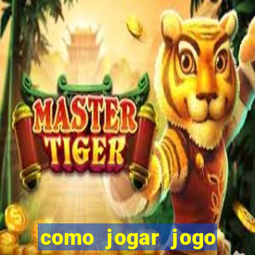 como jogar jogo sem abaixar