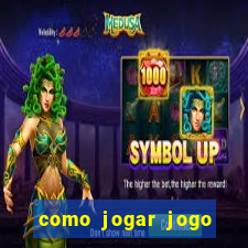 como jogar jogo sem abaixar