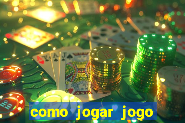 como jogar jogo sem abaixar