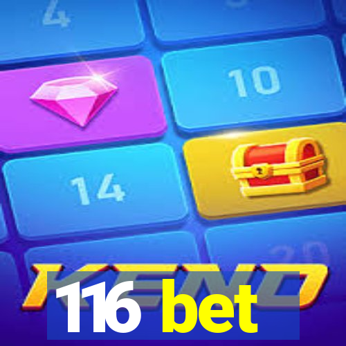 116 bet