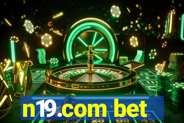 n19.com bet