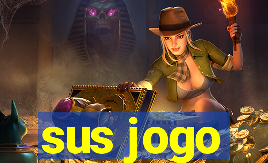 sus jogo