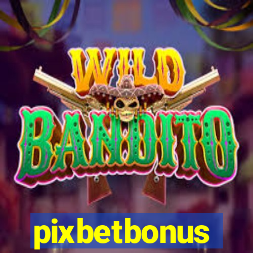 pixbetbonus