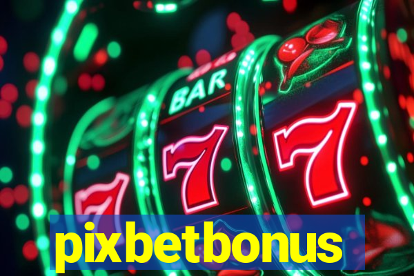 pixbetbonus