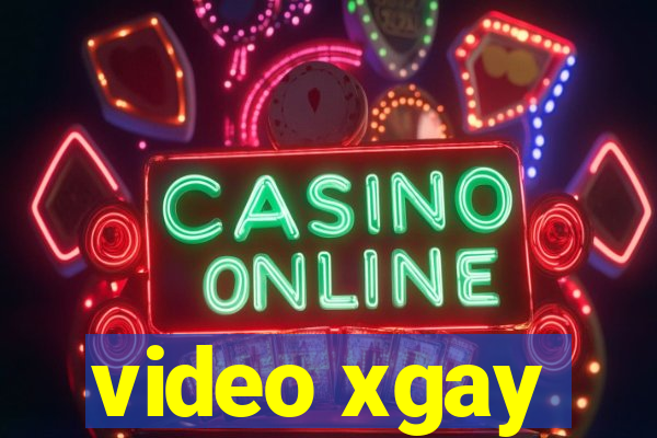 video xgay