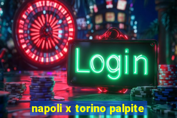 napoli x torino palpite