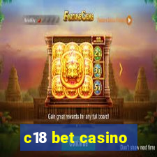 c18 bet casino