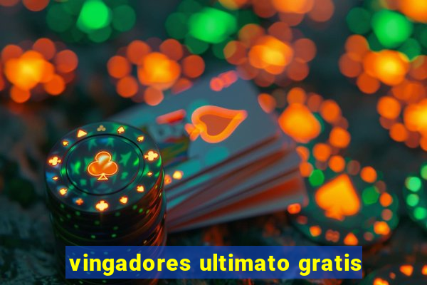 vingadores ultimato gratis