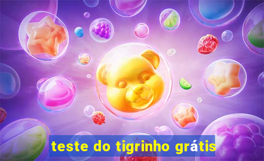 teste do tigrinho grátis