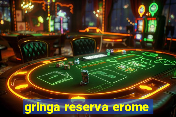 gringa reserva erome