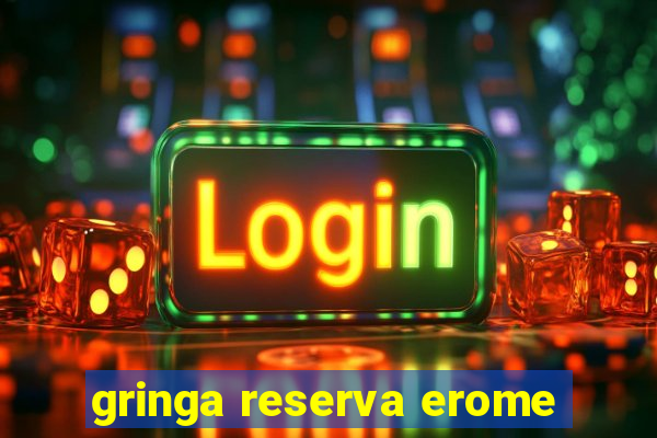 gringa reserva erome