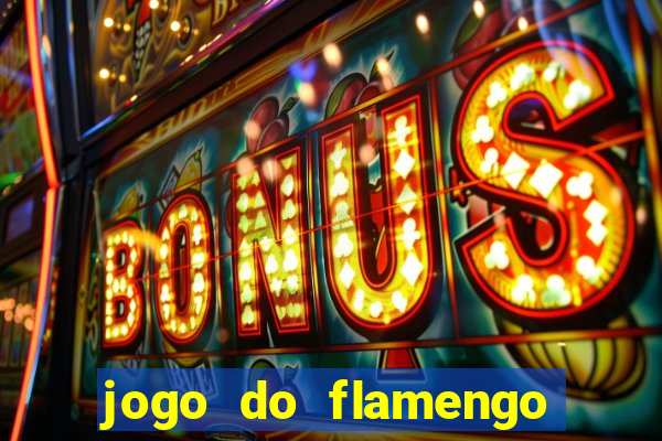 jogo do flamengo multi canais