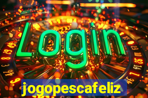 jogopescafeliz