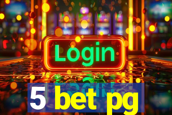 5 bet pg