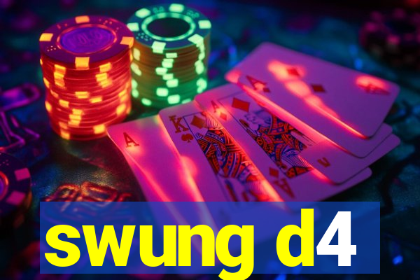 swung d4