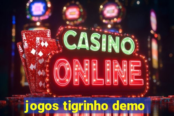 jogos tigrinho demo